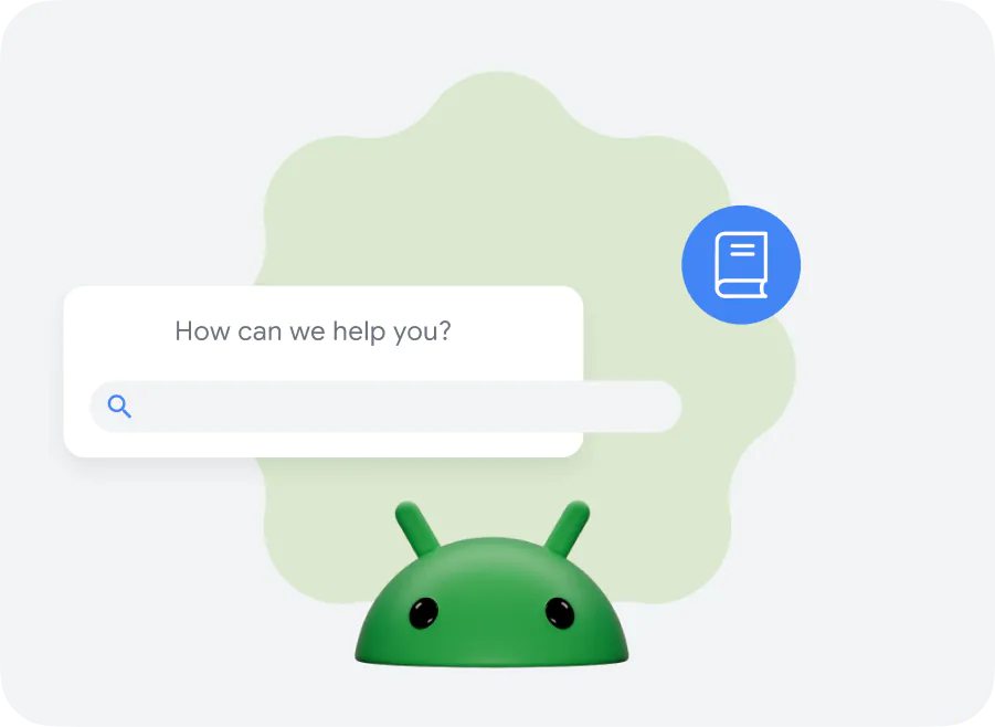 Illustration of Android bot peeking from the bottom, a help center search box that reads "How can we help you?", and a blue circular icon containing a book symbol.